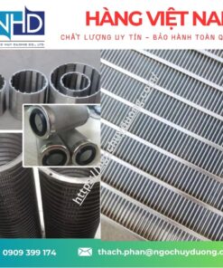 Sản xuất ống lọc dây nêm Inox 304/316 Việt Nam